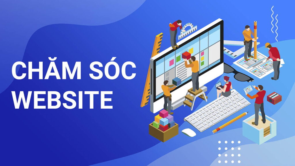 Chăm sóc website chuyên nghiệp